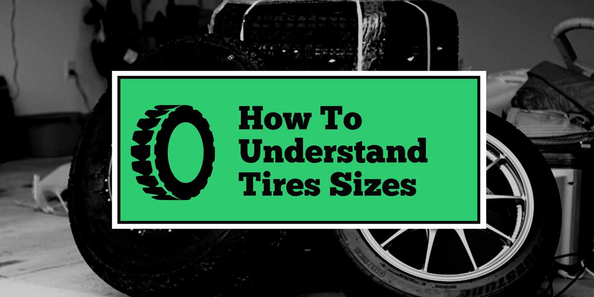 How To Understand Tires Sizes