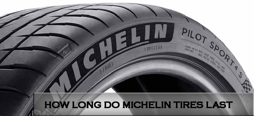 How Long Do Michelin Tires Last?