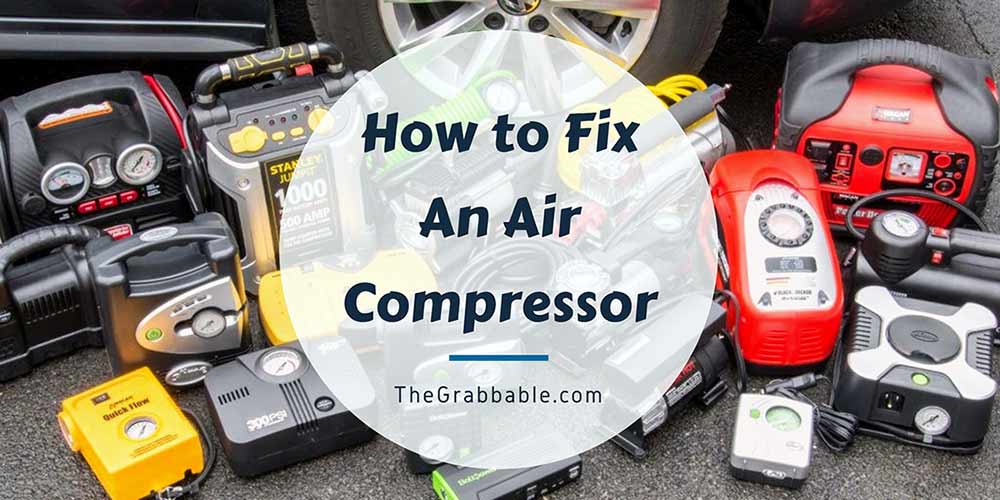 How To Fix An Air Compressor